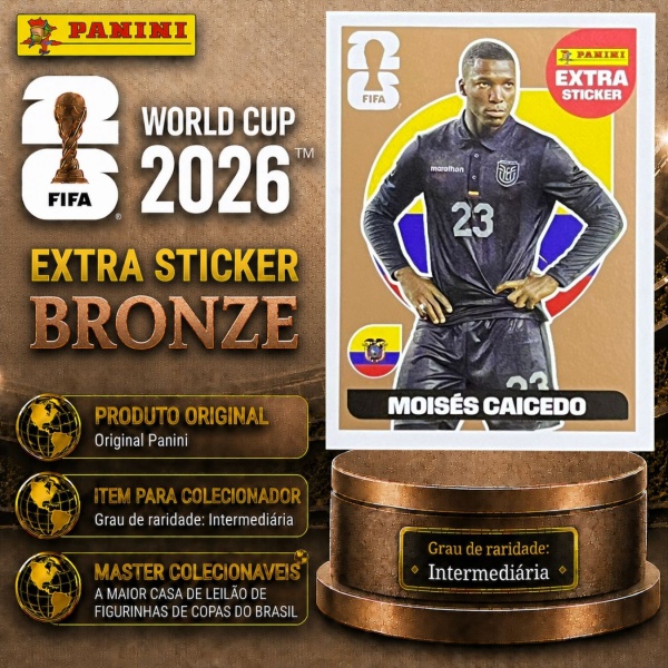 2026 - EXTRA LEGEND BRONZE - MOISES CAICEDO (Equador) - Figurinha